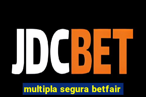 multipla segura betfair